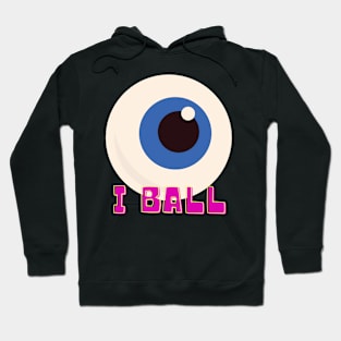 I Ball Hoodie